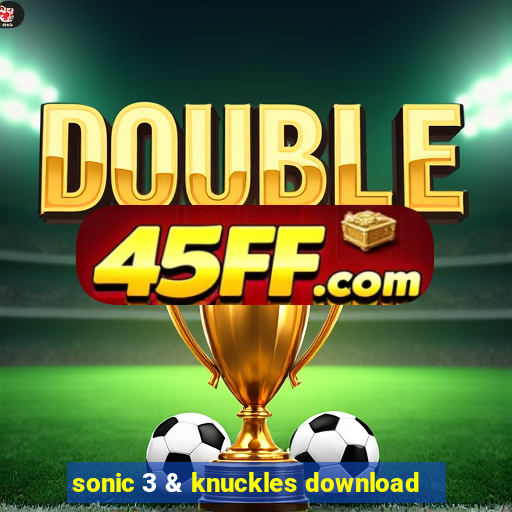 sonic 3 & knuckles download